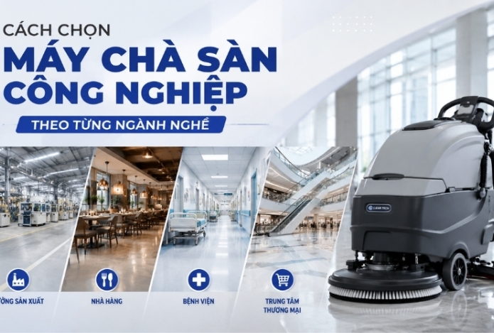 Cách Chọn Máy Chà Sàn Công Nghiệp Theo Từng Ngành Nghề  